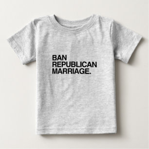 CAMISETA DE BEBÉ PROHIBIR MATRIMONIO REPUBLICANO