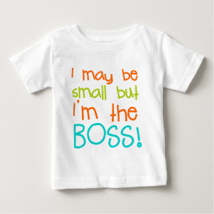 Camiseta De Bebé Puede que sea pequeño pero soy el jefe