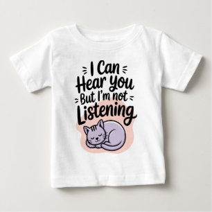 Camiseta De Bebé Puedo escucharte pero no estoy escuchando gato