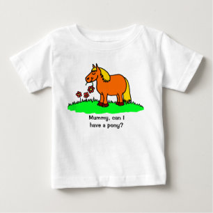 Camiseta De Bebé ¿Puedo Tener un Poni Dibujo Animado Lindo