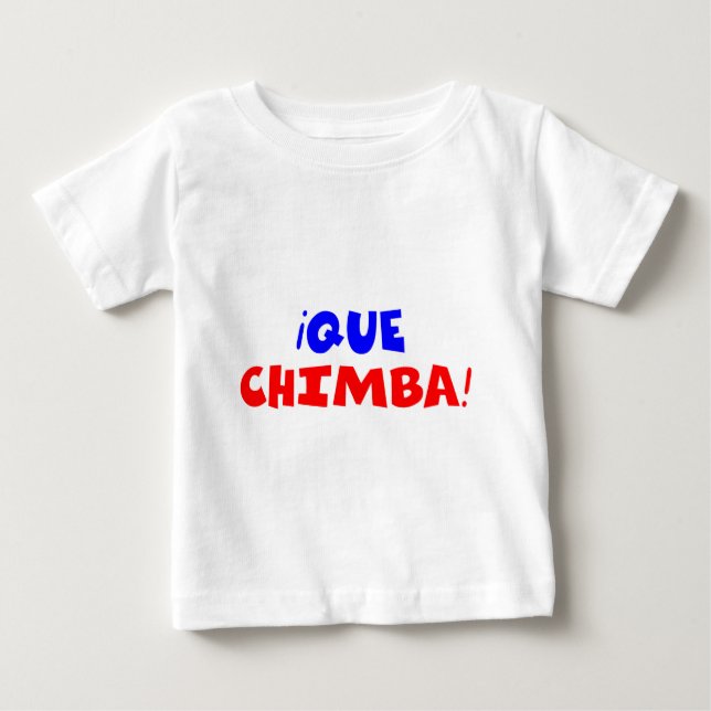 CAMISETA DE BEBÉ QUE CHIMBA (Anverso)