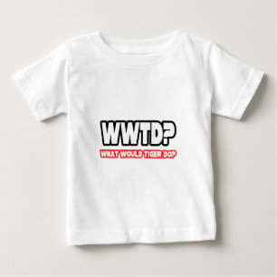 Camiseta De Bebé ¿Qué haría Tiger? (WWTD)