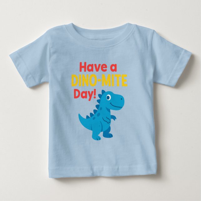 Camiseta De Bebé Que tengas un día de dino-mita (Anverso)