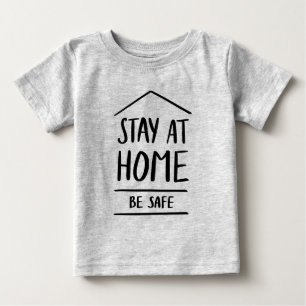 Camiseta De Bebé Quédese En Casa Sea Seguro