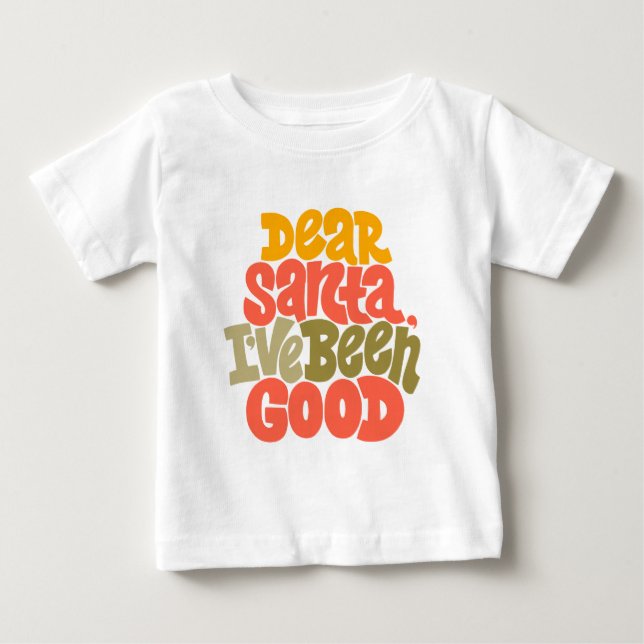 Camiseta De Bebé Querido Santa, he sido un buen diseño (Anverso)