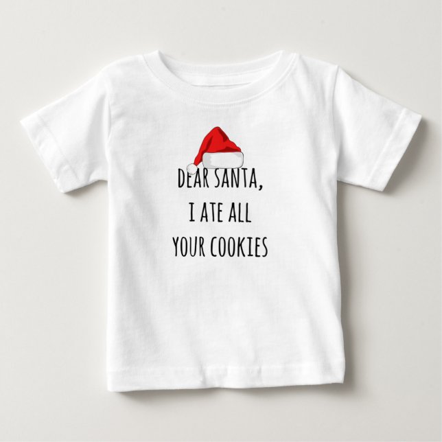 Camiseta De Bebé Querido Santa me comí todas tus galletas Navidades (Anverso)