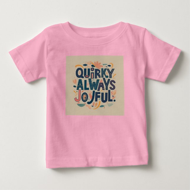 Camiseta De Bebé Quirky siempre alegre (Anverso)