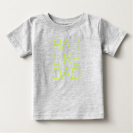 Camiseta De Bebé Rad Like Dad neón verde tipografía minimalista lin