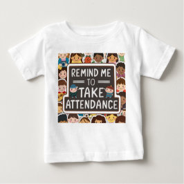 Camiseta De Bebé Recuérdame que asista