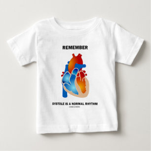 Camiseta De Bebé Recuerde que la sístole es un ritmo normal