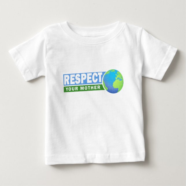 Camiseta De Bebé Respete a su madre - Día de la Tierra - (Anverso)
