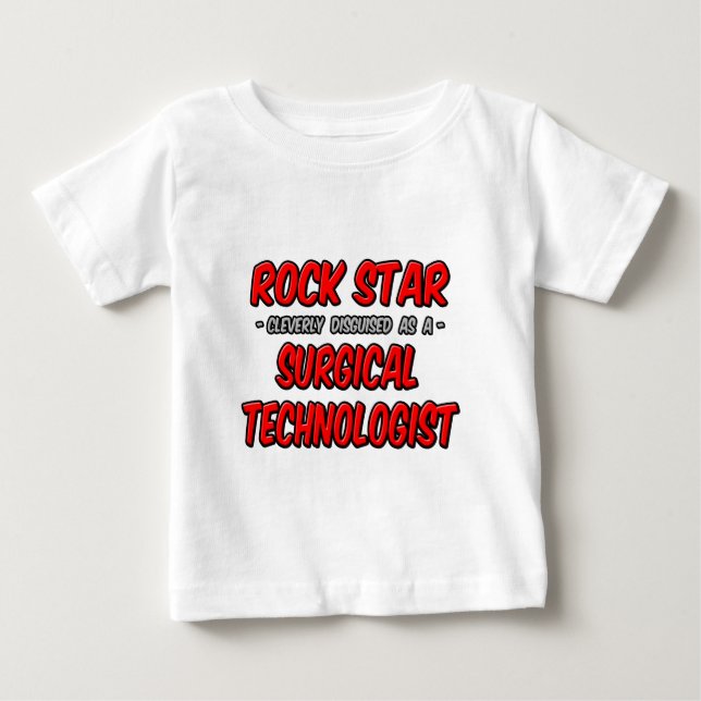 Camiseta De Bebé Rock Star .. Surgical Technologist (Anverso)