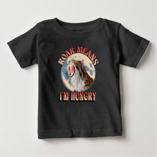 Camiseta De Bebé ¡Rugir significa que tengo hambre! Dientes de sabl