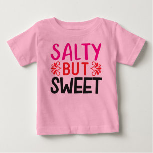 Camiseta De Bebé Salado Pero Dulce