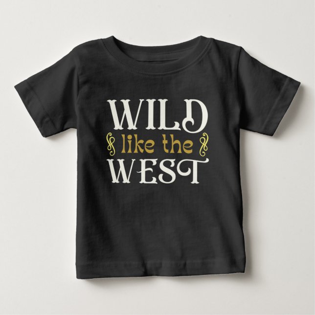 Camiseta De Bebé Salvaje como el Oeste (Anverso)