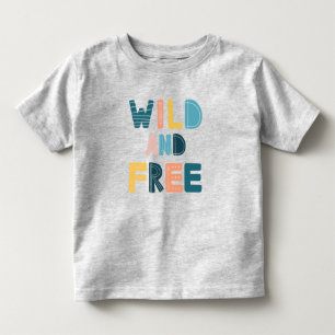 Camiseta De Bebé Salvaje y libre