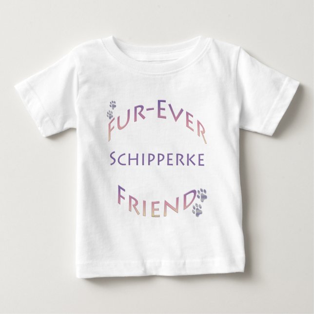 Camiseta De Bebé Schipperke Furever Friend (Anverso)