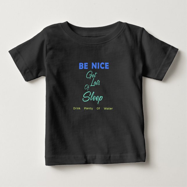 Camiseta De Bebé Sé amable, duerme mucho, bebe mucha agua (Anverso)