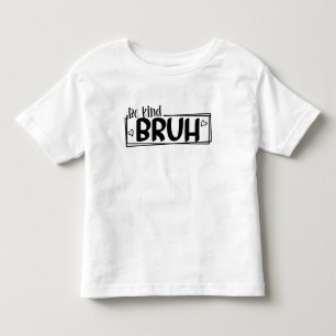Camiseta De Bebé Sé Amable Hermano – Cotización del Día Mundial de