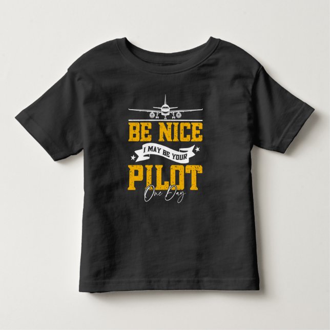 Camiseta De Bebé Sé amable, puedo ser tu piloto algún día Funny Pil (Anverso)