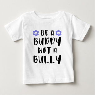 Camiseta De Bebé Sé amigo, no matón.