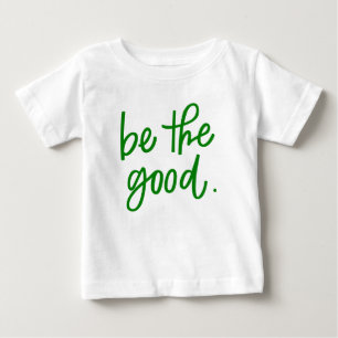 Camiseta De Bebé Sé bueno