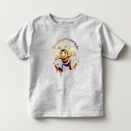 Camiseta De Bebé Sé lo que quieres ser – Abeja de Miel Adorable