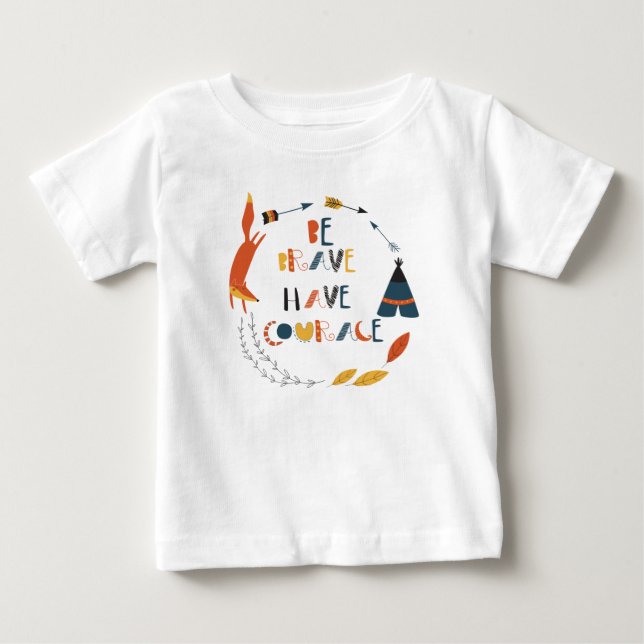 Camiseta De Bebé Sé valiente tienes valor Fox (Anverso)