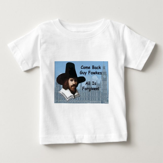 Camiseta De Bebé Se vuelve Guy Fawkes que perdonan todo (Anverso)