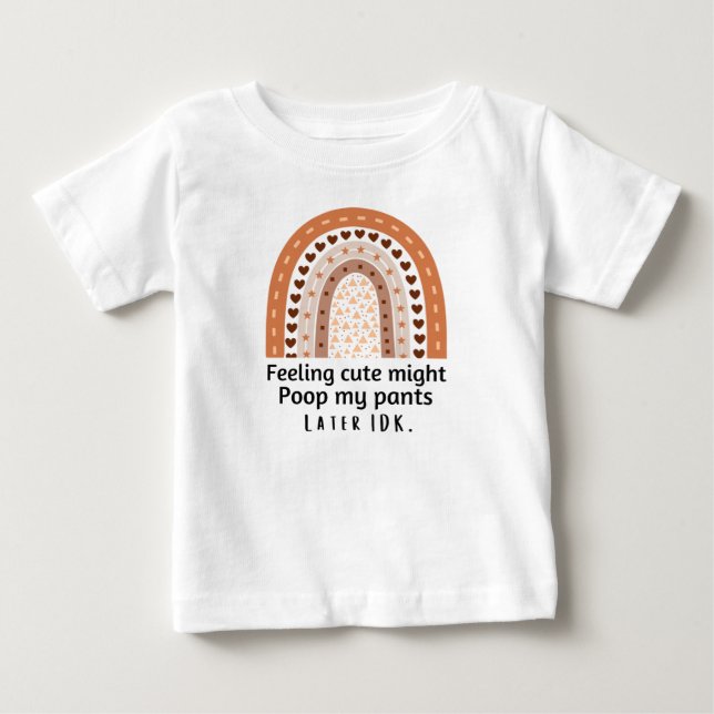 Camiseta De Bebé Sentirme lindo puede cagarme los pantalones despué (Anverso)