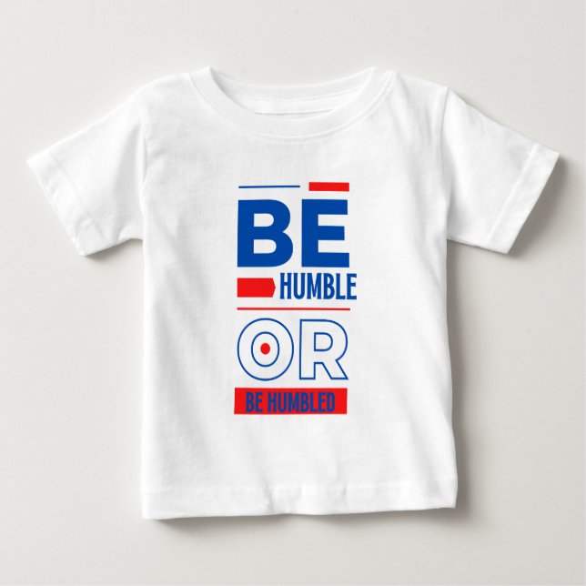 Camiseta De Bebé Ser Humilde O Ser Humilde (Anverso)