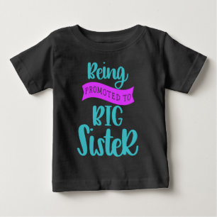Camiseta De Bebé Ser promovida a hermana mayor