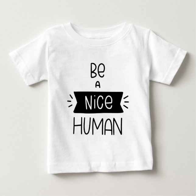 Camiseta De Bebé Ser un buen ser humano (Anverso)
