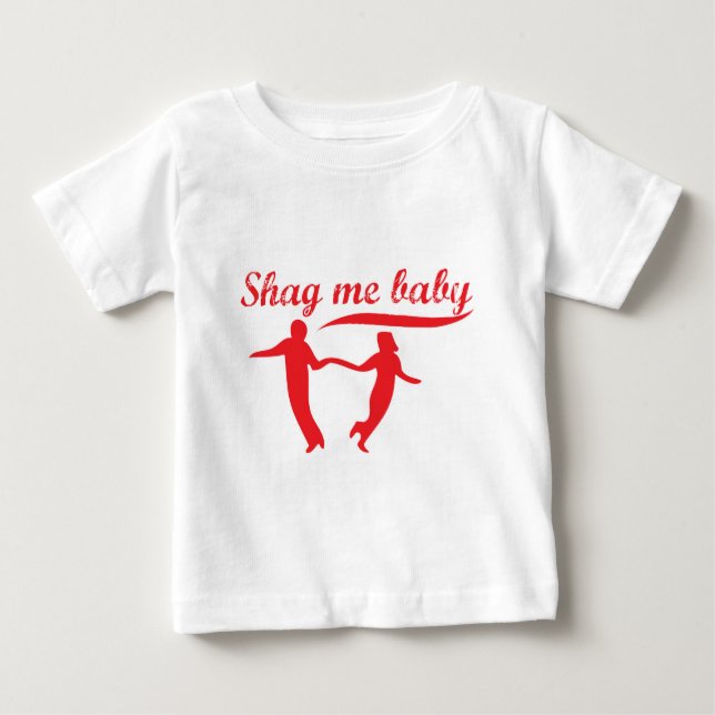 Camiseta De Bebé Shag Me Baby (Anverso)