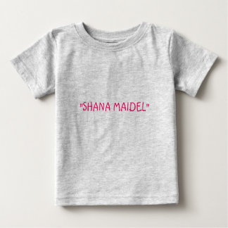 Camiseta De Bebé "SHANA MAIDEL" (linda niña pequeña)