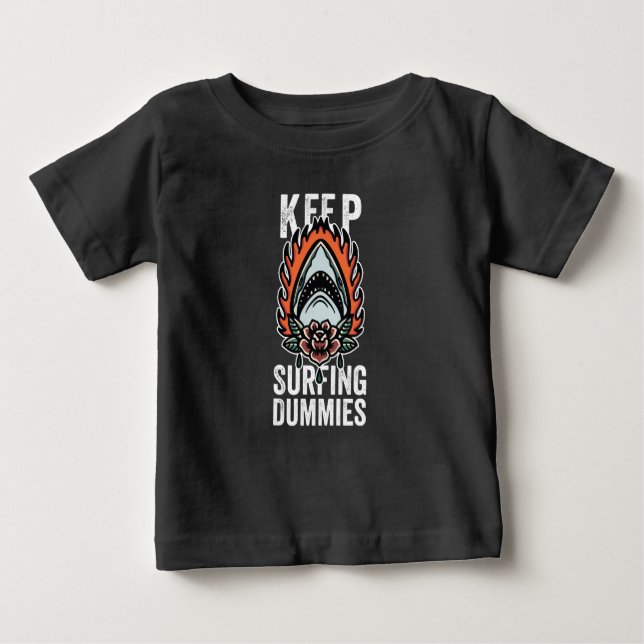 Camiseta De Bebé Shark Keep Surfing Dummies (Anverso)