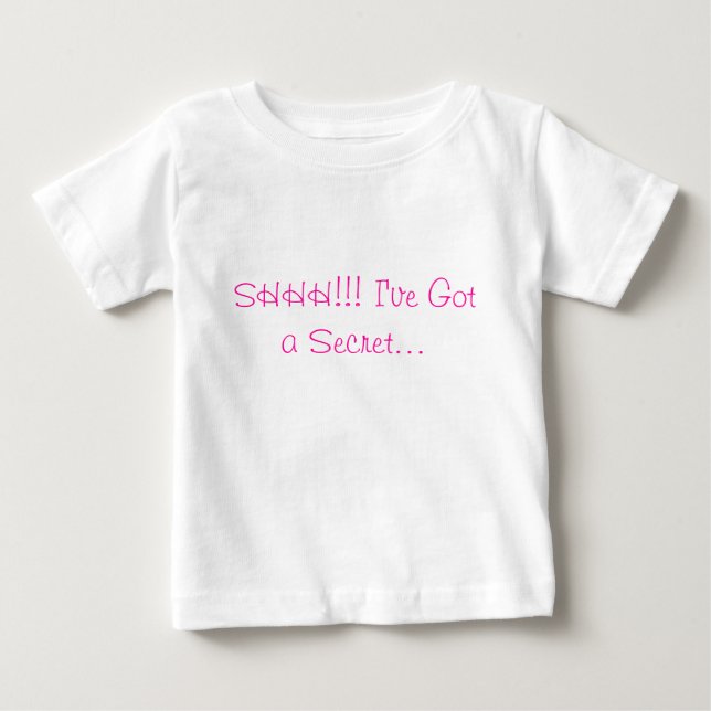 Camiseta De Bebé ¡¡¡SHHH!!! Tengo un secreto... (Anverso)