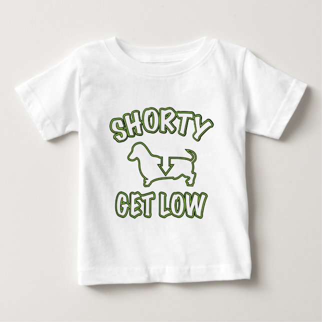 Camiseta De Bebé Shorty consigue el Dachshund bajo (Anverso)
