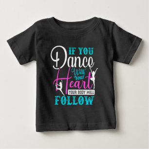 Camiseta De Bebé Si Bailas Con El Corazón