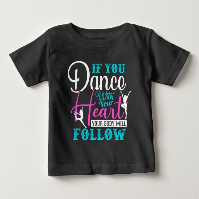 Camiseta De Bebé Si Bailas Con Tu Corazón (Anverso)