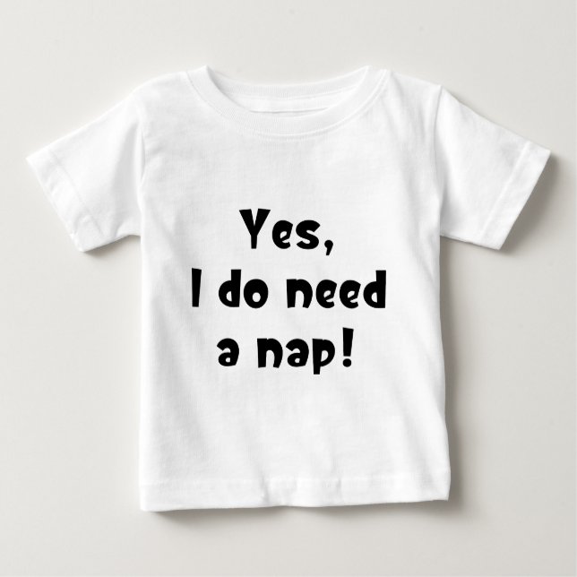 Camiseta De Bebé ¡Sí, necesito una siesta! (Anverso)