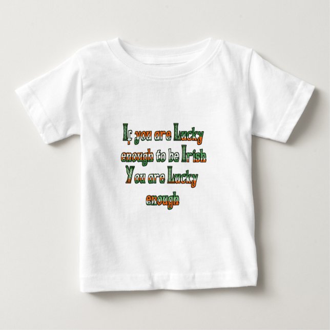 Camiseta De Bebé Si tienes la suerte de ser irlandés (Anverso)