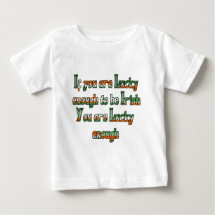 Camiseta De Bebé Si tienes la suerte de ser irlandés