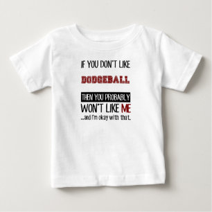 Camiseta De Bebé Si usted no tiene gusto de Dodgeball Guay
