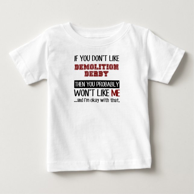 Camiseta De Bebé Si usted no tiene gusto de la demolición Derby (Anverso)
