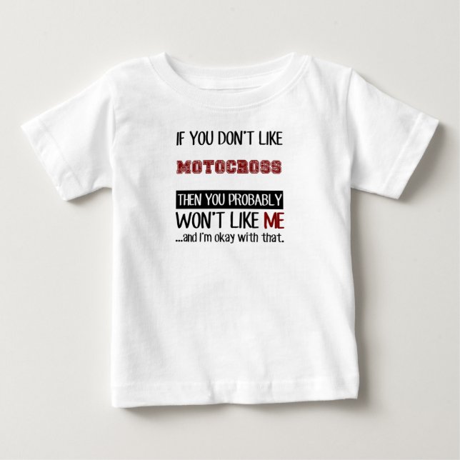 Camiseta De Bebé Si usted no tiene gusto del motocrós Guay (Anverso)