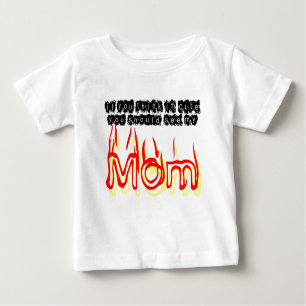 Camiseta De Bebé Si usted piensa IM lindo, usted debe ver a mi mamá