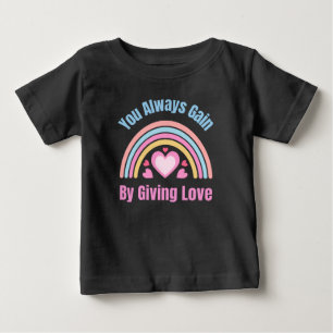 Camiseta De Bebé Siempre Ganas Dando Amor
