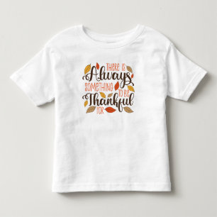 Camiseta De Bebé Siempre Hay Algo Por Lo Que Agradecer