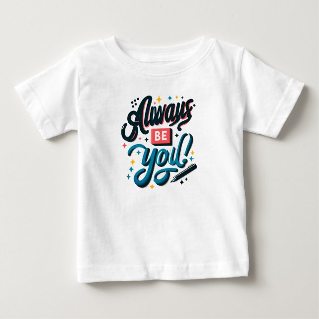 Camiseta De Bebé Siempre seas tú (Anverso)